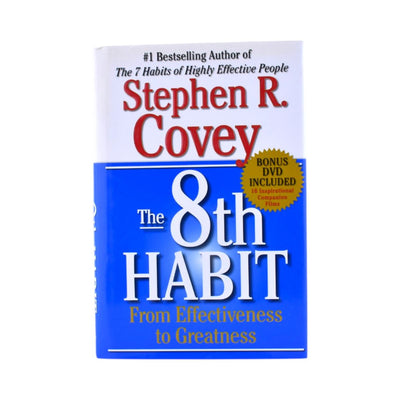 The 8th Habit: From Effectiveness to Greatness by Dr Stephen R. Covey