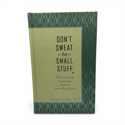 Don’t Sweat the Small Stuff by Richard Carlson, PhD