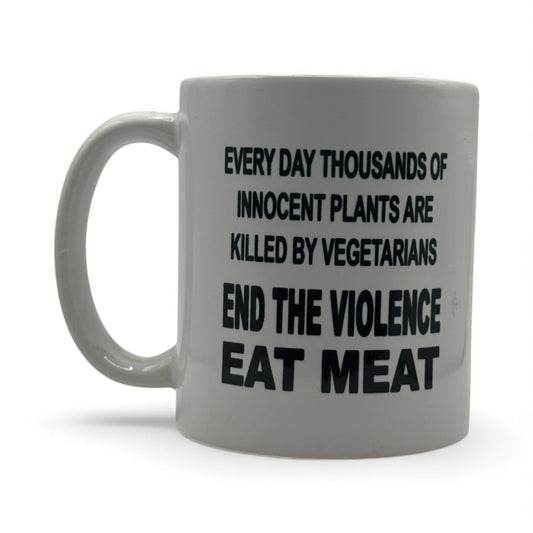 End the Violence, Eat Meat – White Ceramic Coffee Mug (11oz)