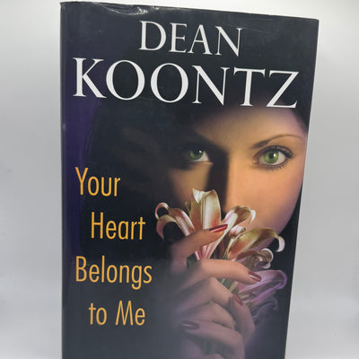 Your Heart Belongs to Me by Dean Kootz
