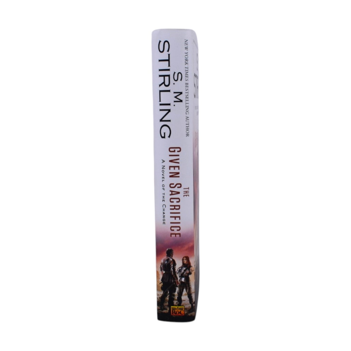 The Given Sacrifice: A Novel of the Change by S.M. Stirling