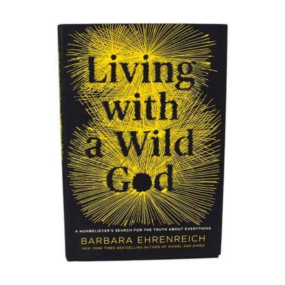 Living with a Wild God by Barbara Ehrenreich