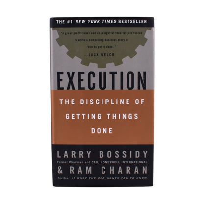 Execution: The Discipline of Getting Things Done by Bossidy Burck