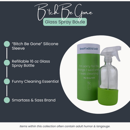 B*tch Be Gone – Funny Refillable Glass Spray Bottle (16 oz)