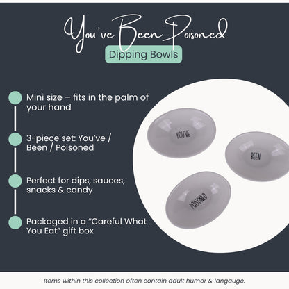 “You’ve Been Poisoned” Mini Dipping Bowl Set