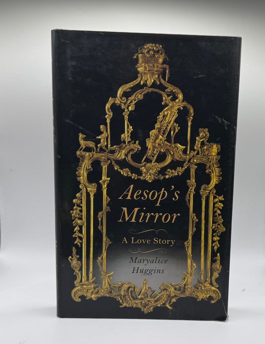 Aesop’s Mirror by Maryalice Huggins