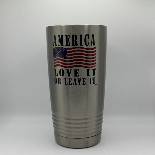 America: Love It or Leave It – 20 oz Stainless Steel Tumbler