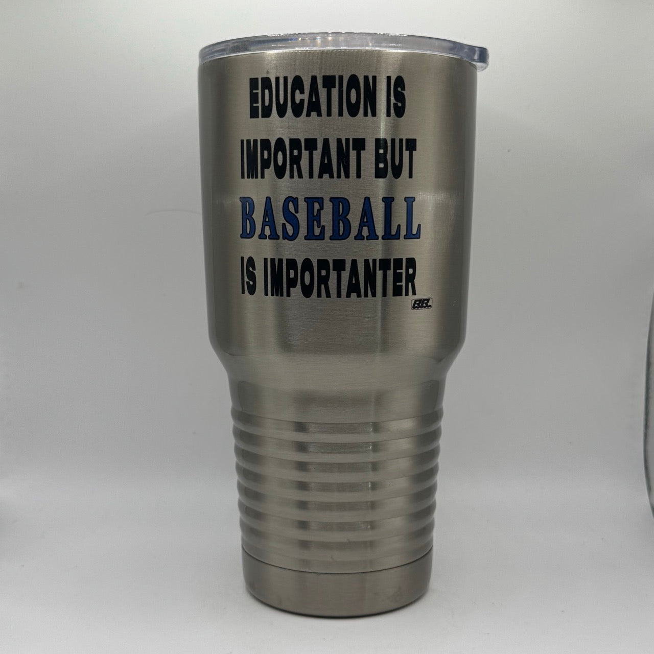 Education Is Important but Baseball Is Importanter – 30 oz Polar Camel Tumbler with Lid