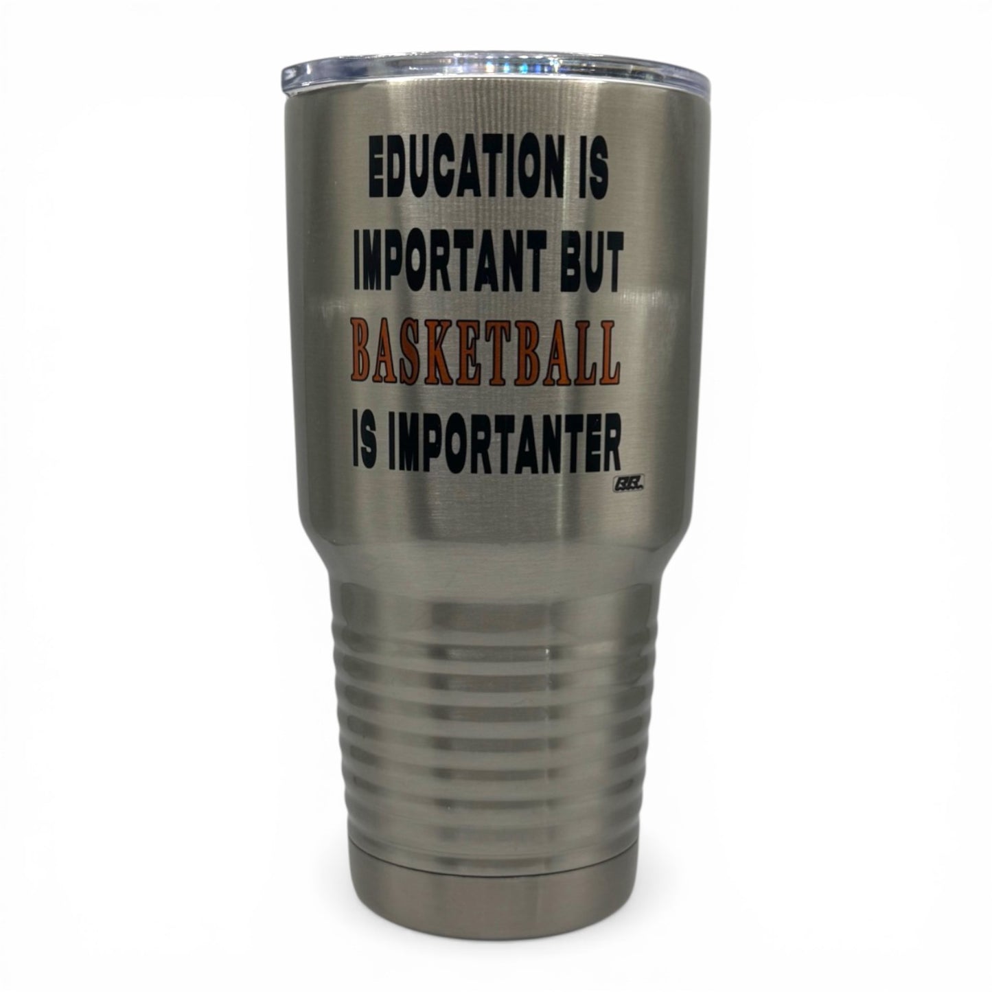 Education Is Important but Basketball Is Importanter – 30 oz Polar Camel Tumbler with Lid