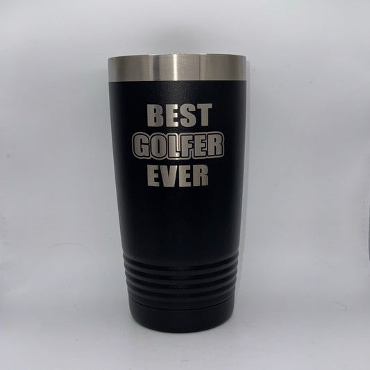Best Golfer Ever – 20 oz Black Tumbler