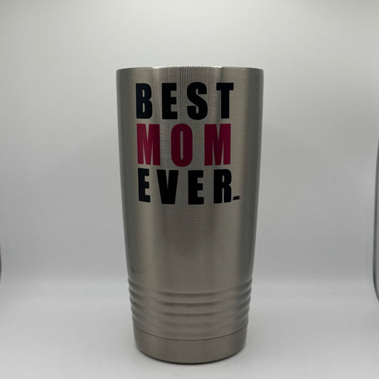Best Mom Ever – 20 oz Stainless Steel Tumbler