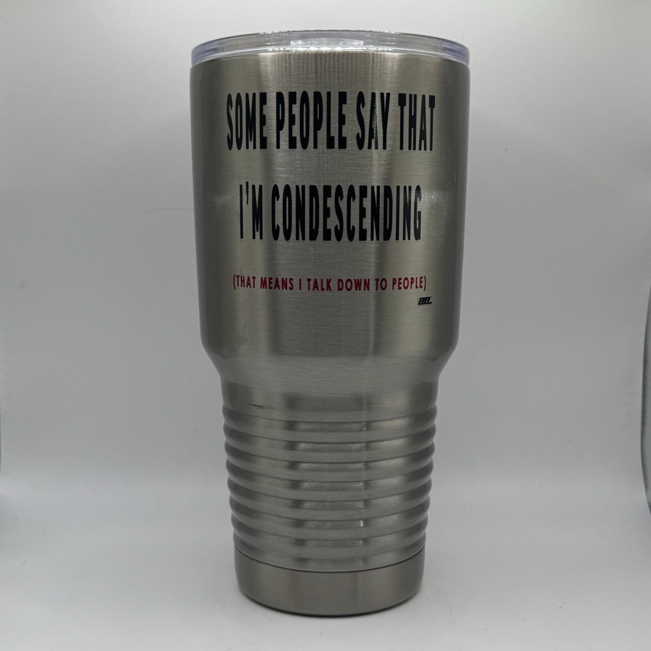 Some People Say That I’m Condescending – 30 oz Polar Camel Tumbler with Lid