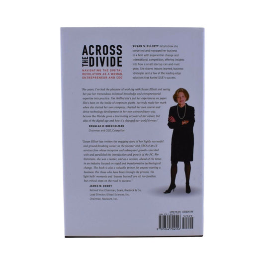 Across the Divide Navigating the Digital Revolution as a Woman, Entrepreneur and CEO by Susan S. Elliott