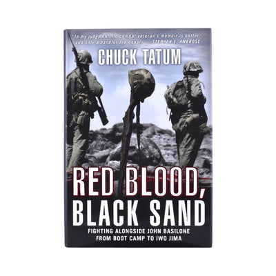 Red Blood, Black Sand: Fighting Alongside John Basilone from Boot Camp to Iwo Jima by Charles W. Tatum