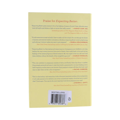Expecting Better: Why the Conventional Pregnancy Wisdom Is Wrong-and What You Really Need to Know by Emily Oster