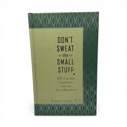 Don’t Sweat the Small Stuff by Richard Carlson, PhD