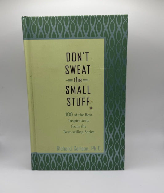 Don’t Sweat the Small Stuff by Richard Carlson, PhD