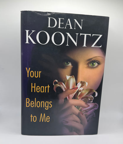 Your Heart Belongs to Me by Dean Kootz