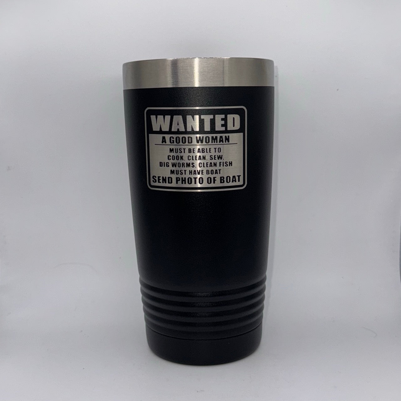 Wanted: A Good Woman (Send Photo of Boat) – 20 oz Black Tumbler