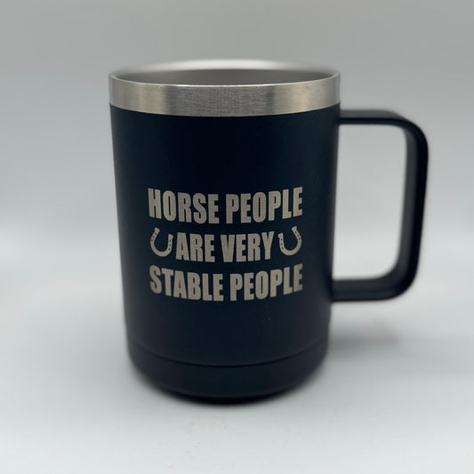 Horse People Are Very Stable People – 15 oz Black Polar Camel Coffee Mug