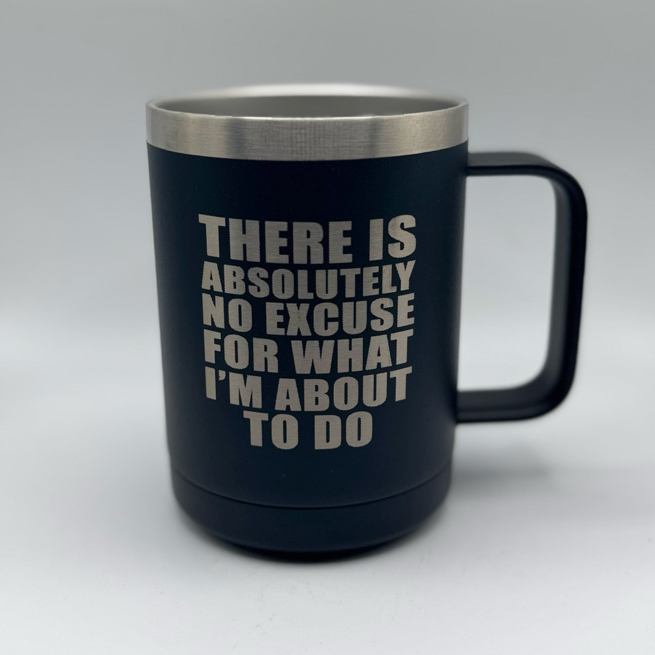No Excuse for What I’m About to Do – 15 oz Black Polar Camel Coffee Mug