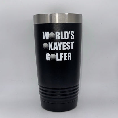 World’s Okayest Golfer – 20 oz Black Tumbler