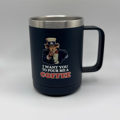 I Want You to Pour Me Coffee – 15 oz Black Polar Camel Coffee Mug