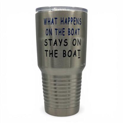 What Happens on the Boat Stays on the Boat – 30 oz Polar Camel Tumbler with Lid