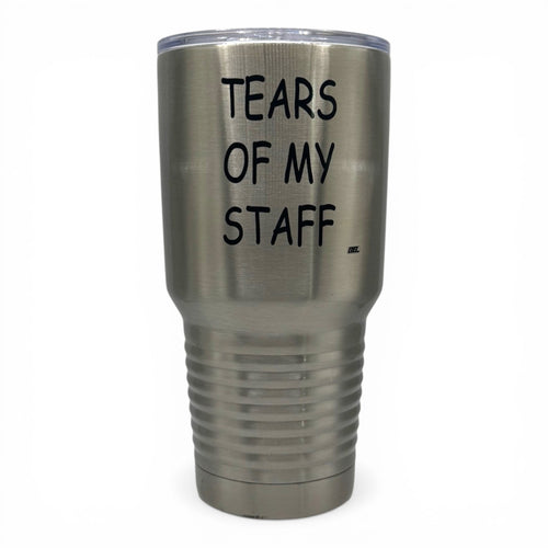 Tears of My Staff – 30 oz Polar Camel Tumbler with Lid