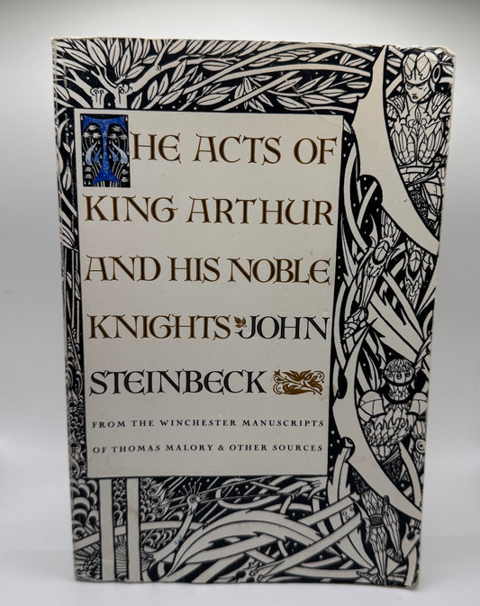 The Acts of King Arthur and His Noble Knights by John Steinbeck