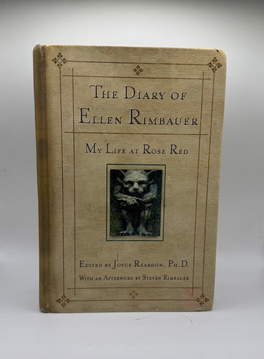 The Diary of Ellen Rimbauer: My Life at Rose Red edited by Joyce Reardon, PhD