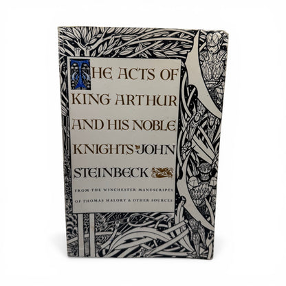 The Acts of King Arthur and His Noble Knights by John Steinbeck