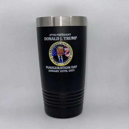 47th President Donald J. Trump Inauguration Day – 20 oz Black Tumbler
