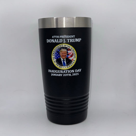 47th President Donald J. Trump Inauguration Day – 20 oz Black Tumbler