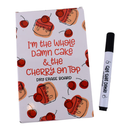 I’m the Whole Cake Dry Erase Board (with Marker)