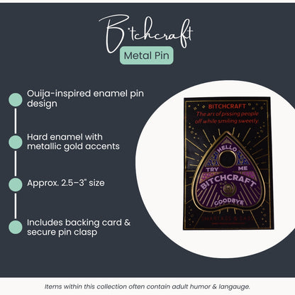 B*tchcraft Ouija-Style Enamel Pin by Smartass & Sass