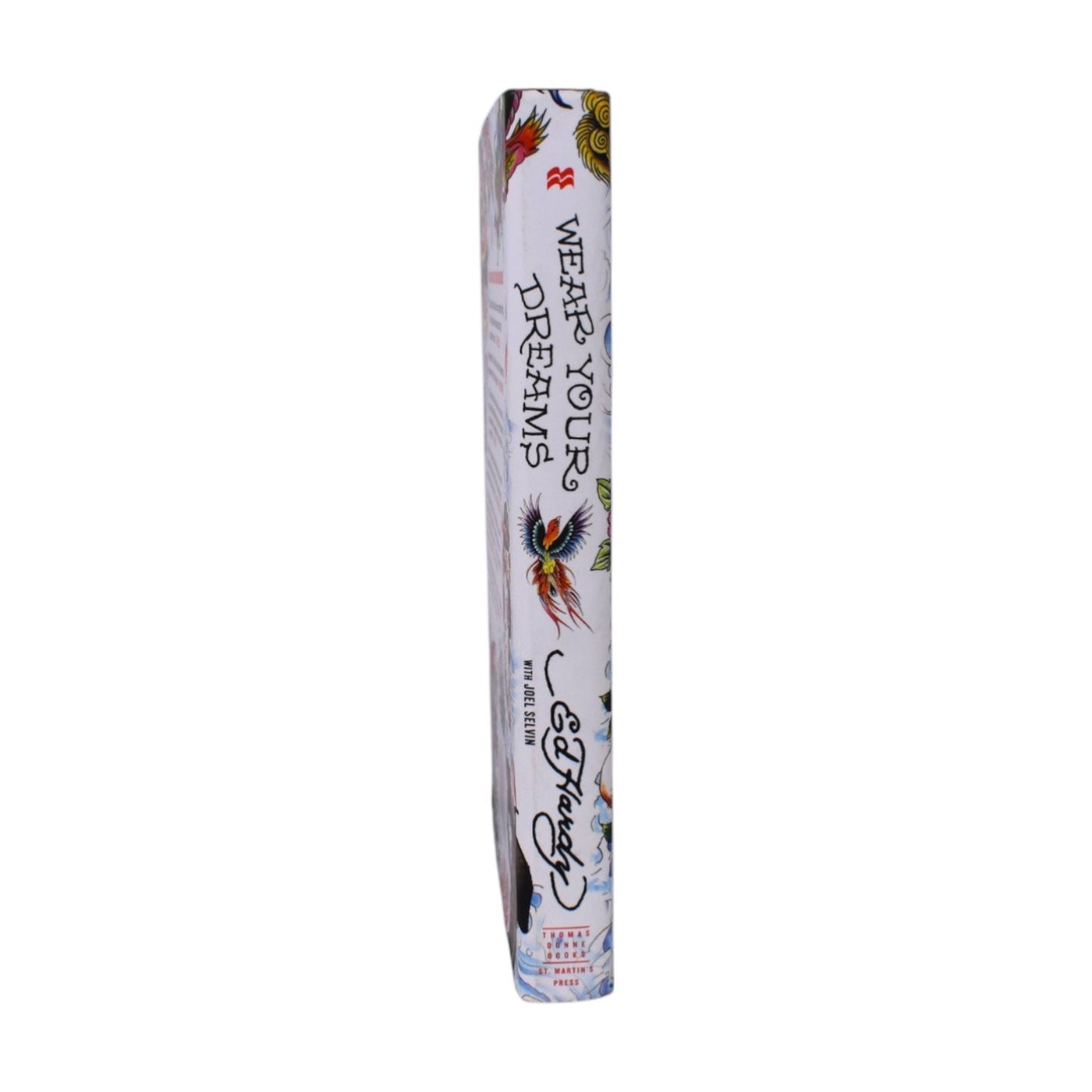 Wear Your Dreams My Life in Tattoos by Ed Hardy