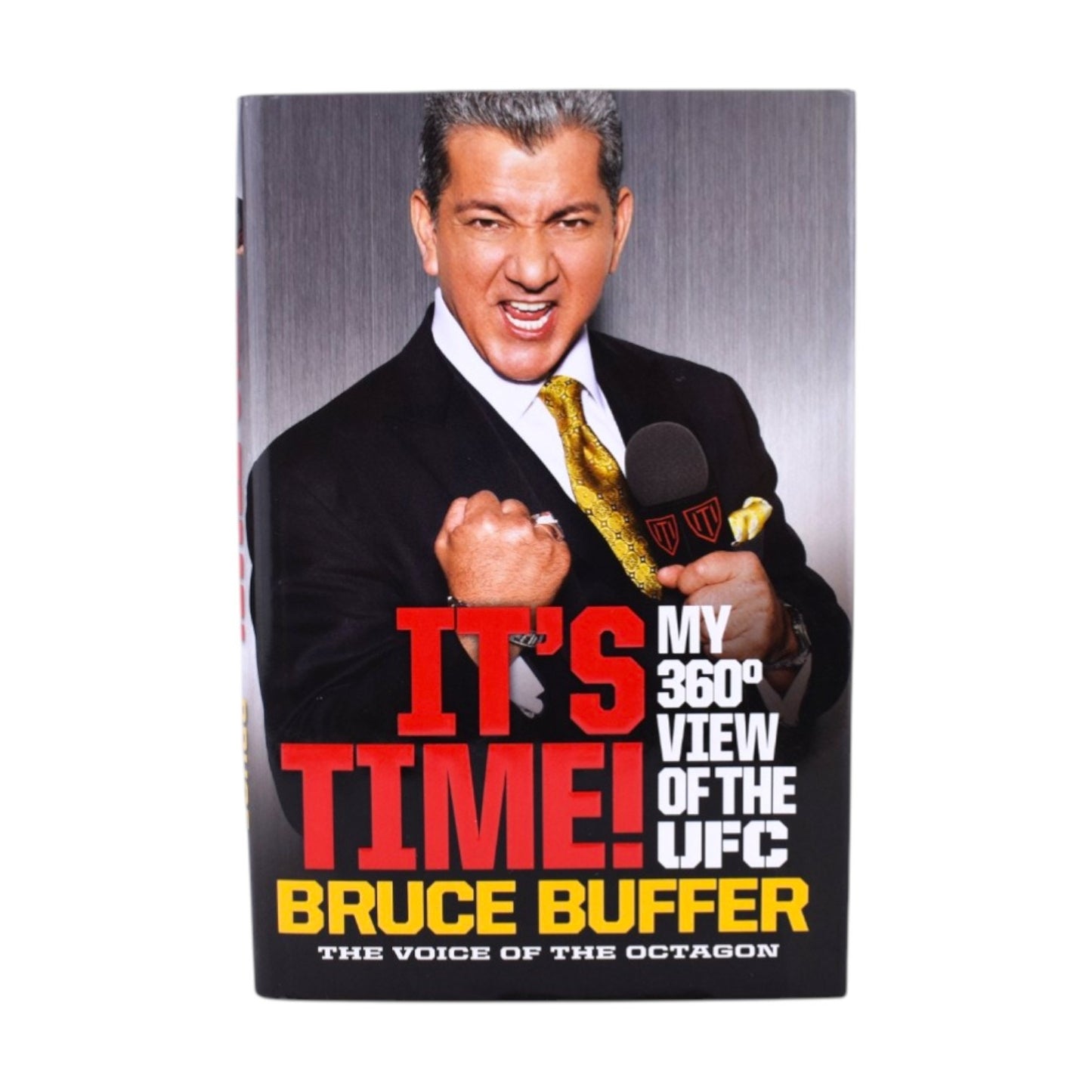 It's Time! My 360-Degree View of the UFC by Bruce Buffer