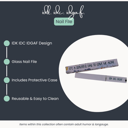 IDK IDC IDGAF Glass Nail File with Case