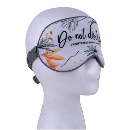 Do Not Disturb, I'm Disturbed Enough - Sleep Mask