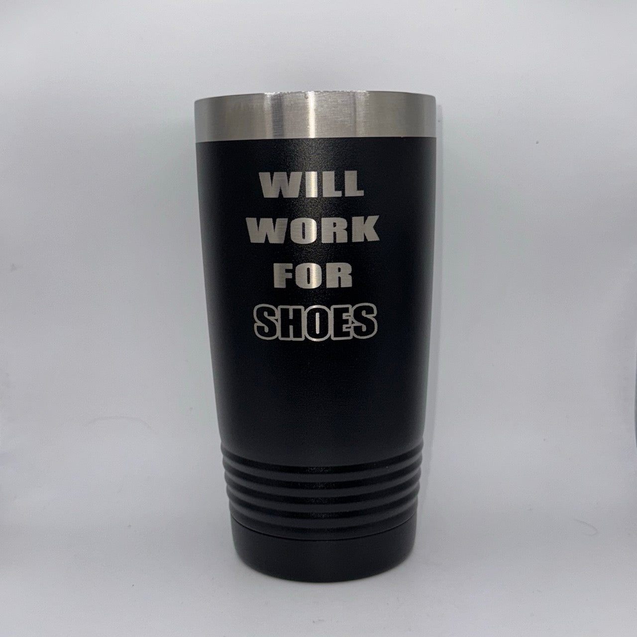 Will Work for Shoes – 20 oz Black Tumbler